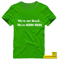 We're not Brazil, We're NORN IRON!