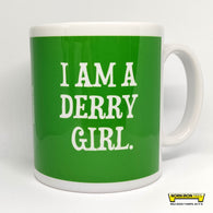 I Am A Derry Girl Mug