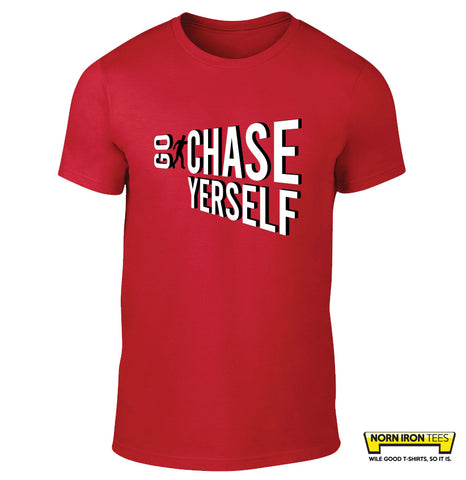 Go Chase Yerself