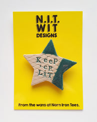 'Keep 'er lit' Handmade Badge