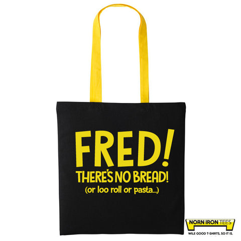 Fred There's no Bread (or loo rolls or pasta) - Duo Colour Tote Bag