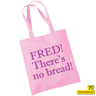 Fred! There's no bread! Tote Bag