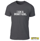 I AM A DERRY GIRL Derry Girls T-shirt