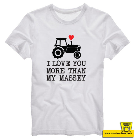 I Love You More Than My Massey