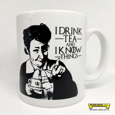 I Drink Tea And I Know Things mug