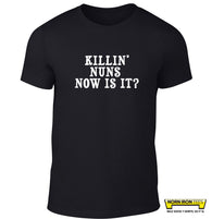 Killin' Nuns, Now Is It?