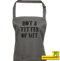 Not A Titter Of Wit. Apron
