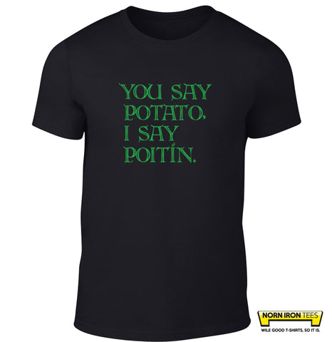You Say Potato, I Say Poitin.