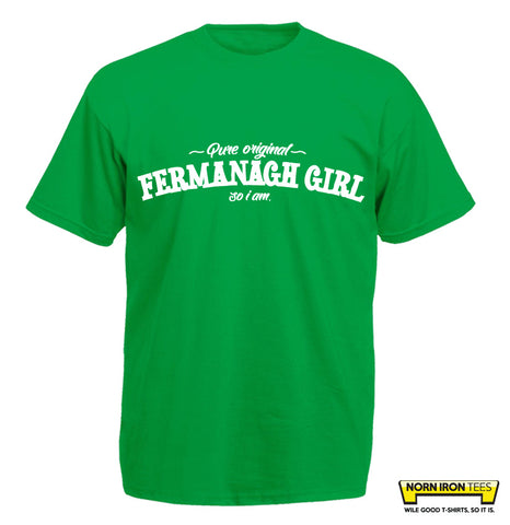 Pure Original Fermnagh Girl So I Am.