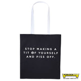 Stop Making A Tit... - Duo Colour Tote Bag