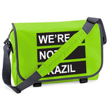 We're Not Brazil Messenger Bag