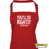 You'll Do Rightly. (so you will) Apron