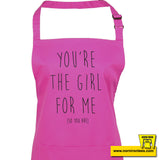 You're The Girl For Me Apron